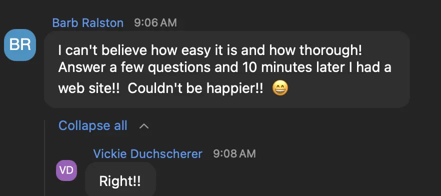Barb Ralston and Vickie, team chat: "10 minutes later I had a web site"