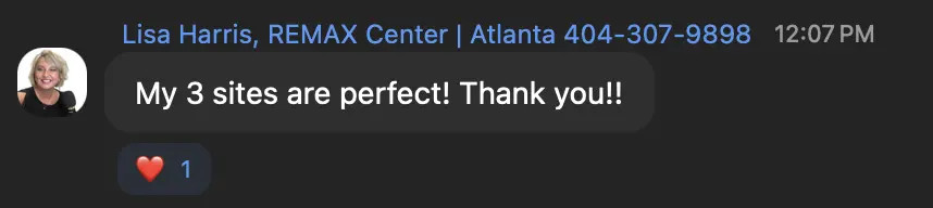 Lisa Harris, RE/MAX Center, Atlanta: My 3 sites are perfect. Thank you!