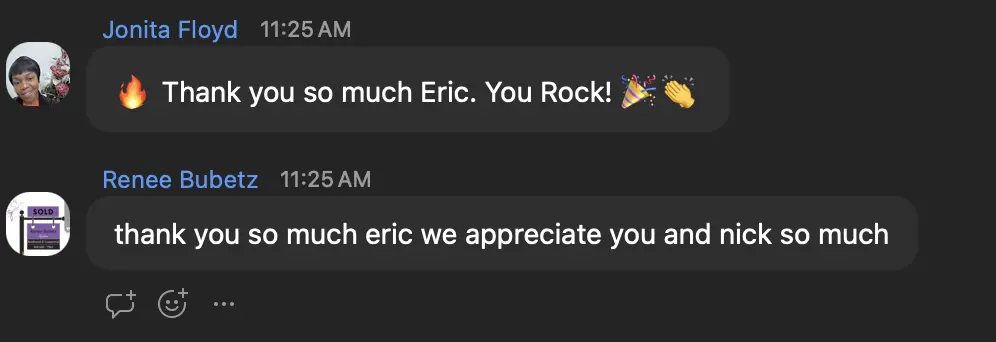 Jonita Floyd: Thank you so much Eric. You Rock! Renee Bubetz: thank you so much eric we appreciate you and nick so much